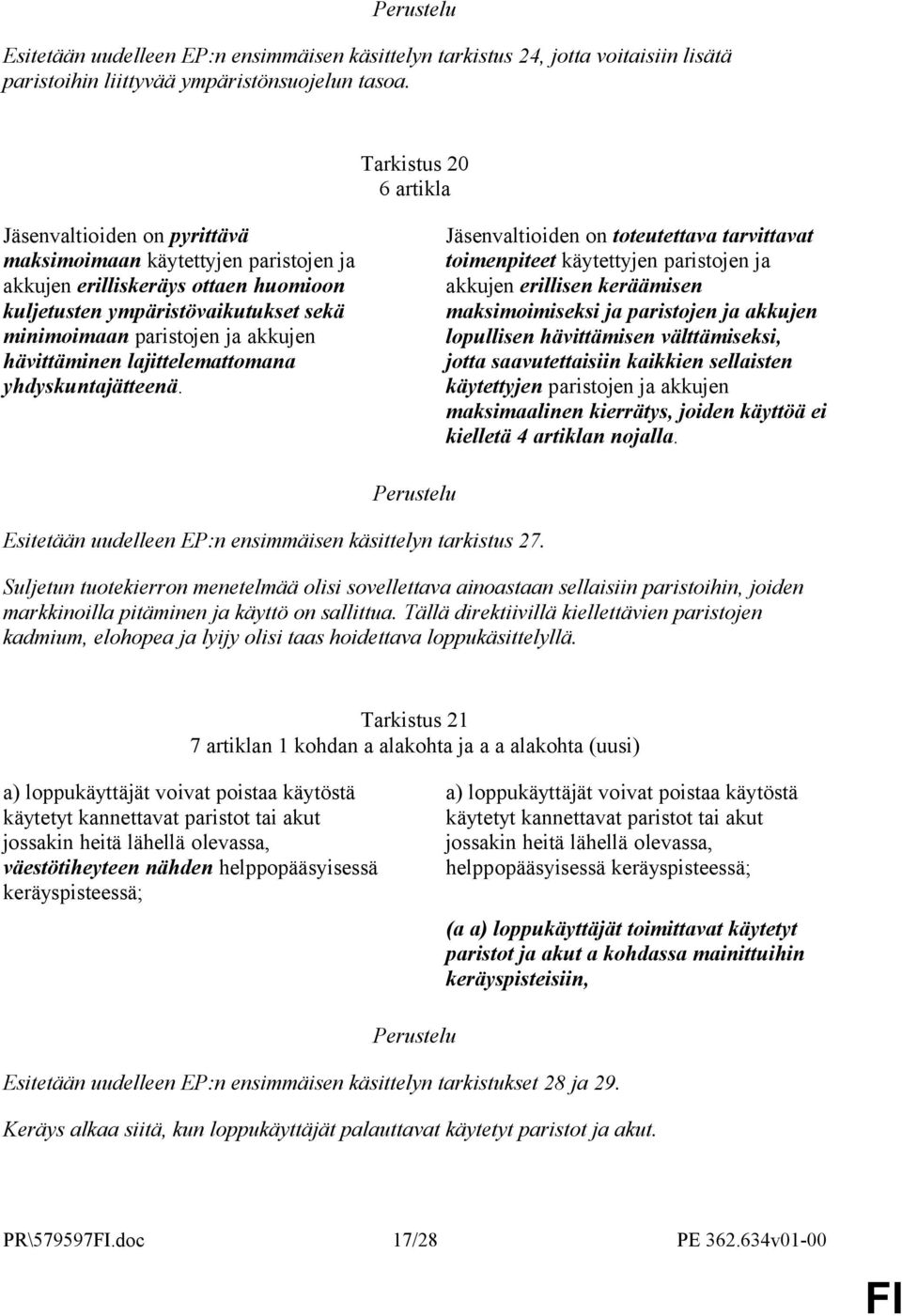 akkujen hävittäminen lajittelemattomana yhdyskuntajätteenä.