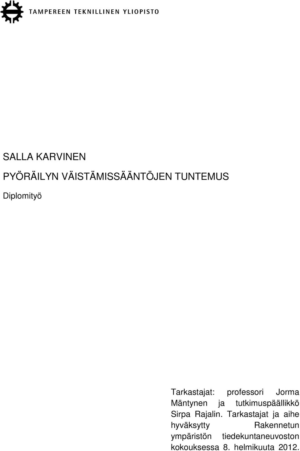 tutkimuspäällikkö Sirpa Rajalin.