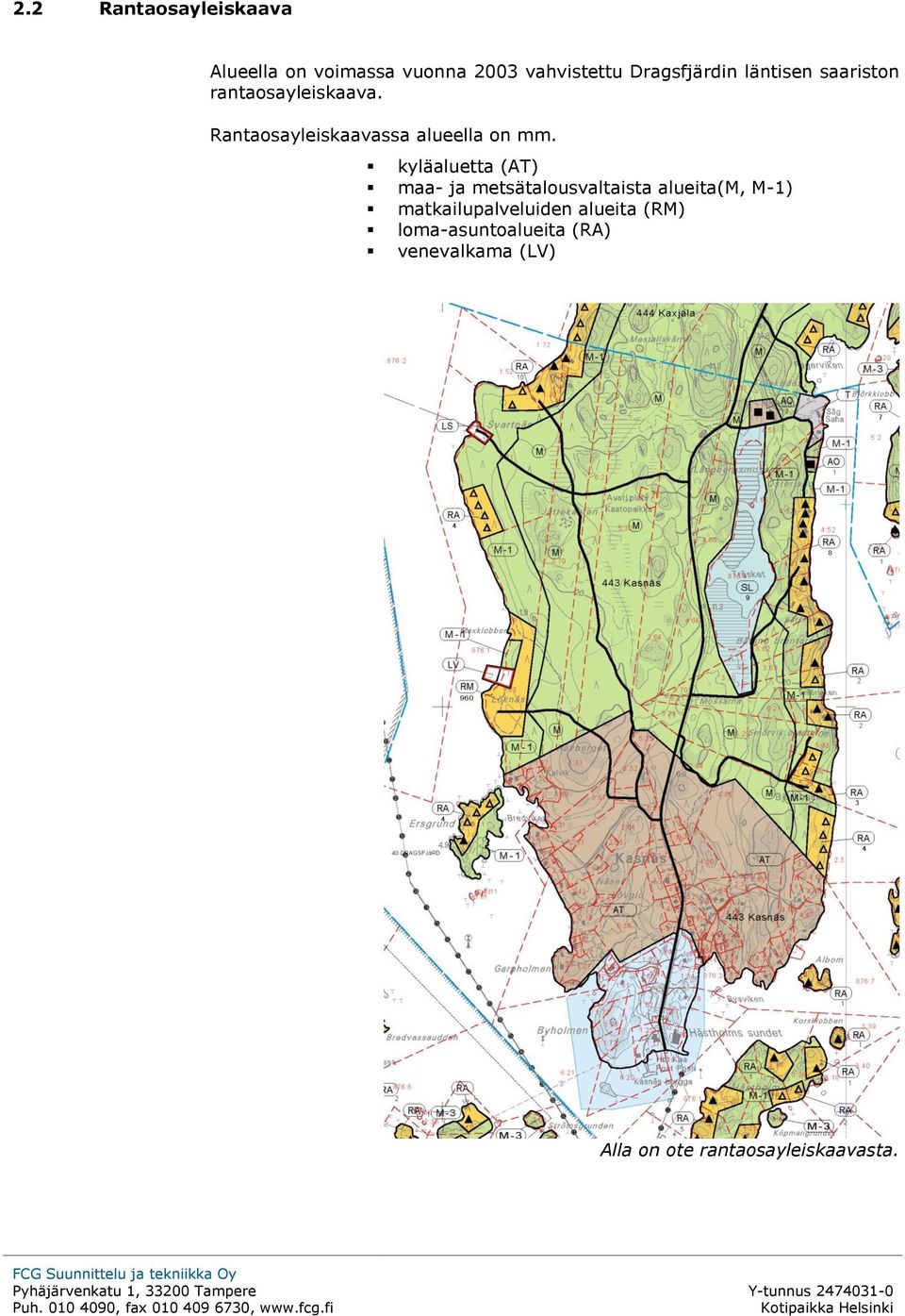 kyläaluetta (AT) maa- ja metsätalousvaltaista alueita(m, M-1) matkailupalveluiden