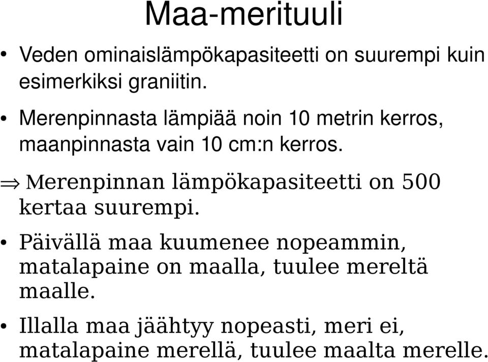 erenpinnan lämpökapasiteetti on 500 kertaa suurempi.