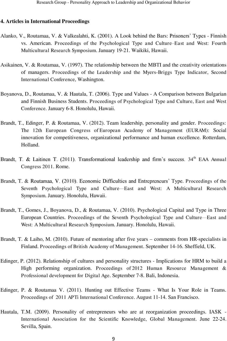 The relationship between the MBTI and the creativity orientations of managers. Proceedings of the Leadership and the Myers-Briggs Type Indicator, Second International Conference, Washington.