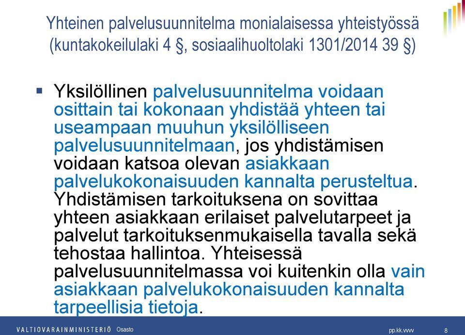 palvelukokonaisuuden kannalta perusteltua.