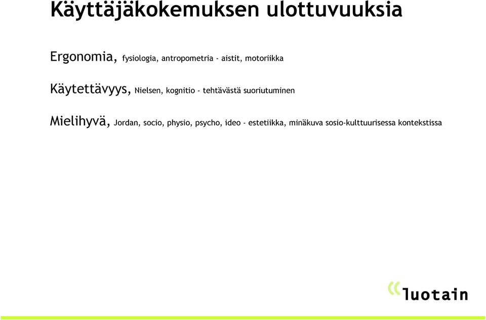 kognitio - tehtävästä suoriutuminen Mielihyvä, Jordan, socio,