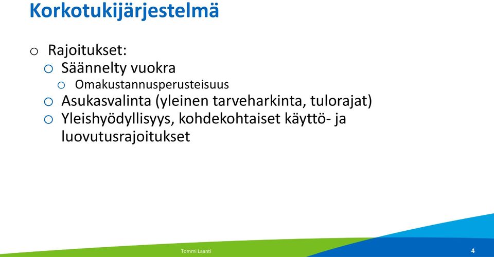 (yleinen tarveharkinta, tulorajat) o