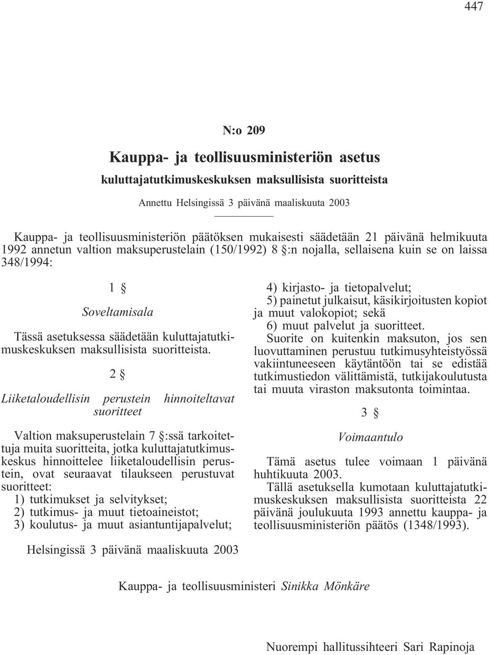 kuluttajatutkimuskeskuksen maksullisista suoritteista.