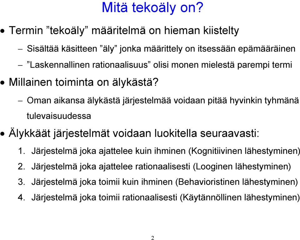 parempi termi Millainen toiminta on älykästä?