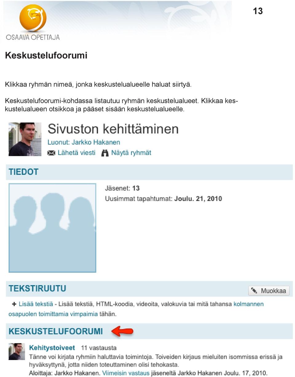 Keskustelufoorumi-kohdassa listautuu ryhmän