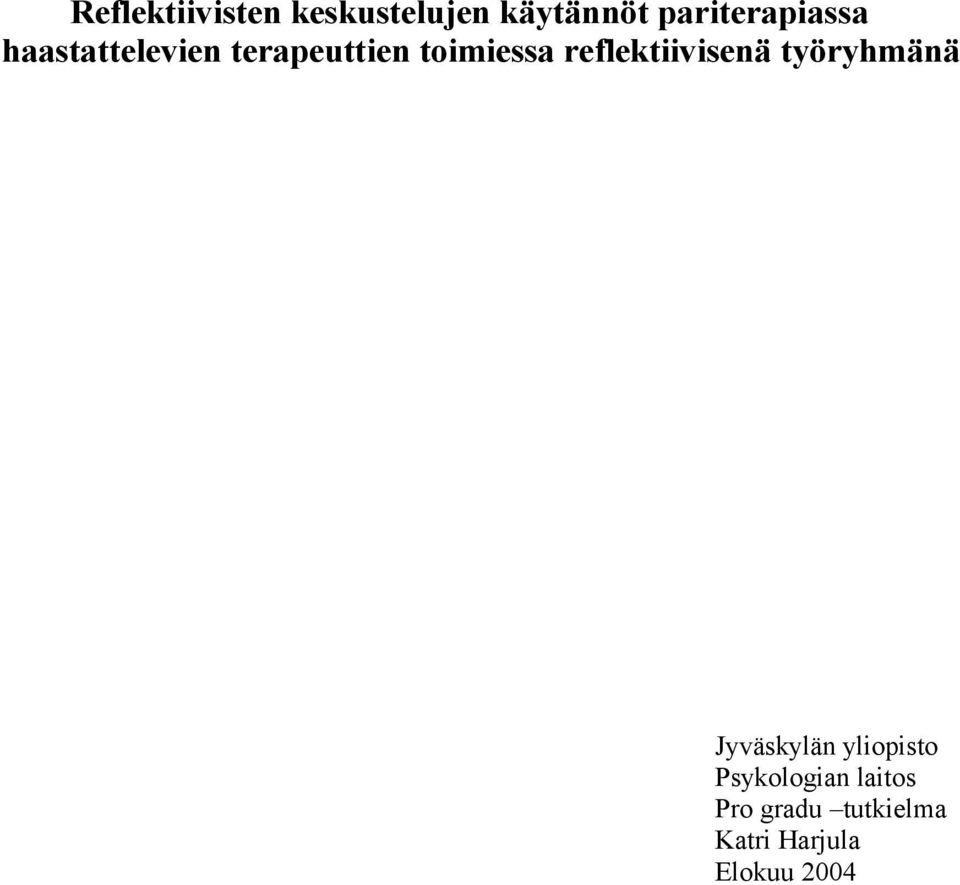 toimiessa reflektiivisenä työryhmänä Jyväskylän
