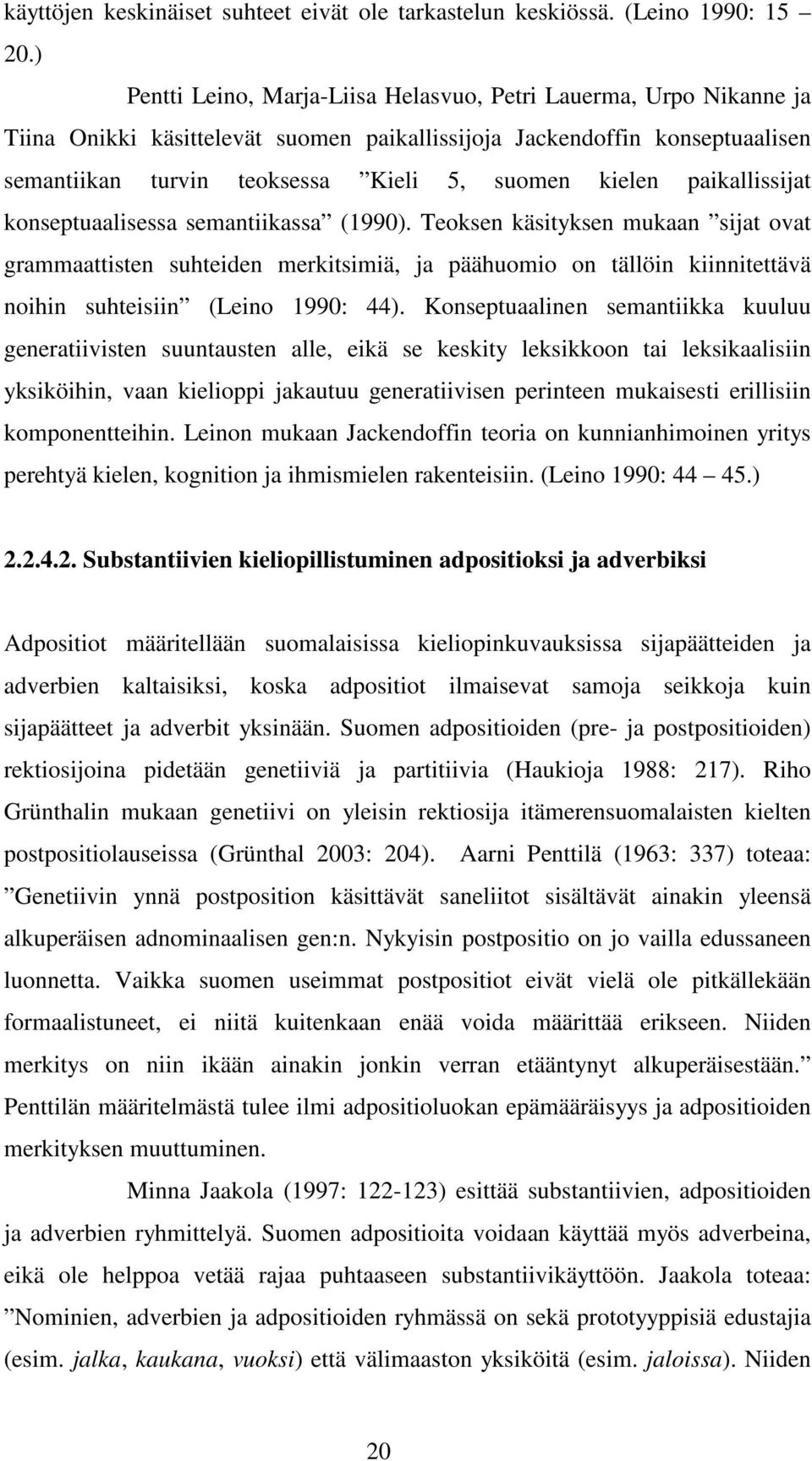 paikallissijat konseptuaalisessa semantiikassa (1990).