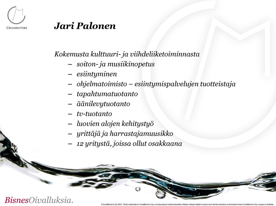 tuotteistaja tapahtumatuotanto äänilevytuotanto tv-tuotanto luovien
