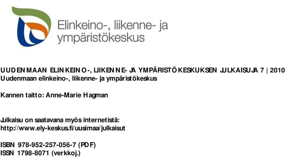 saatavana myös internetistä: http://www.ely-keskus.