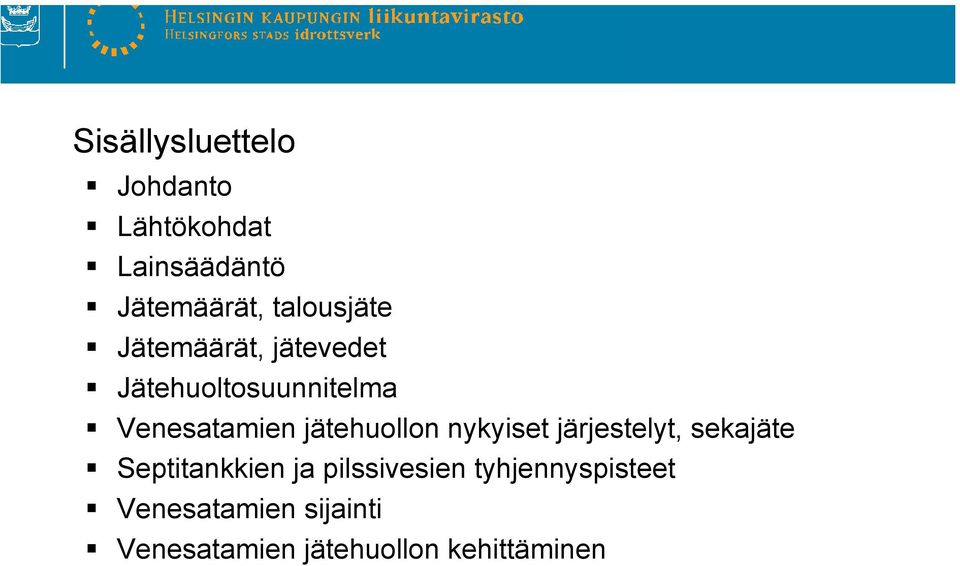 jätehuollon nykyiset järjestelyt, sekajäte Septitankkien ja