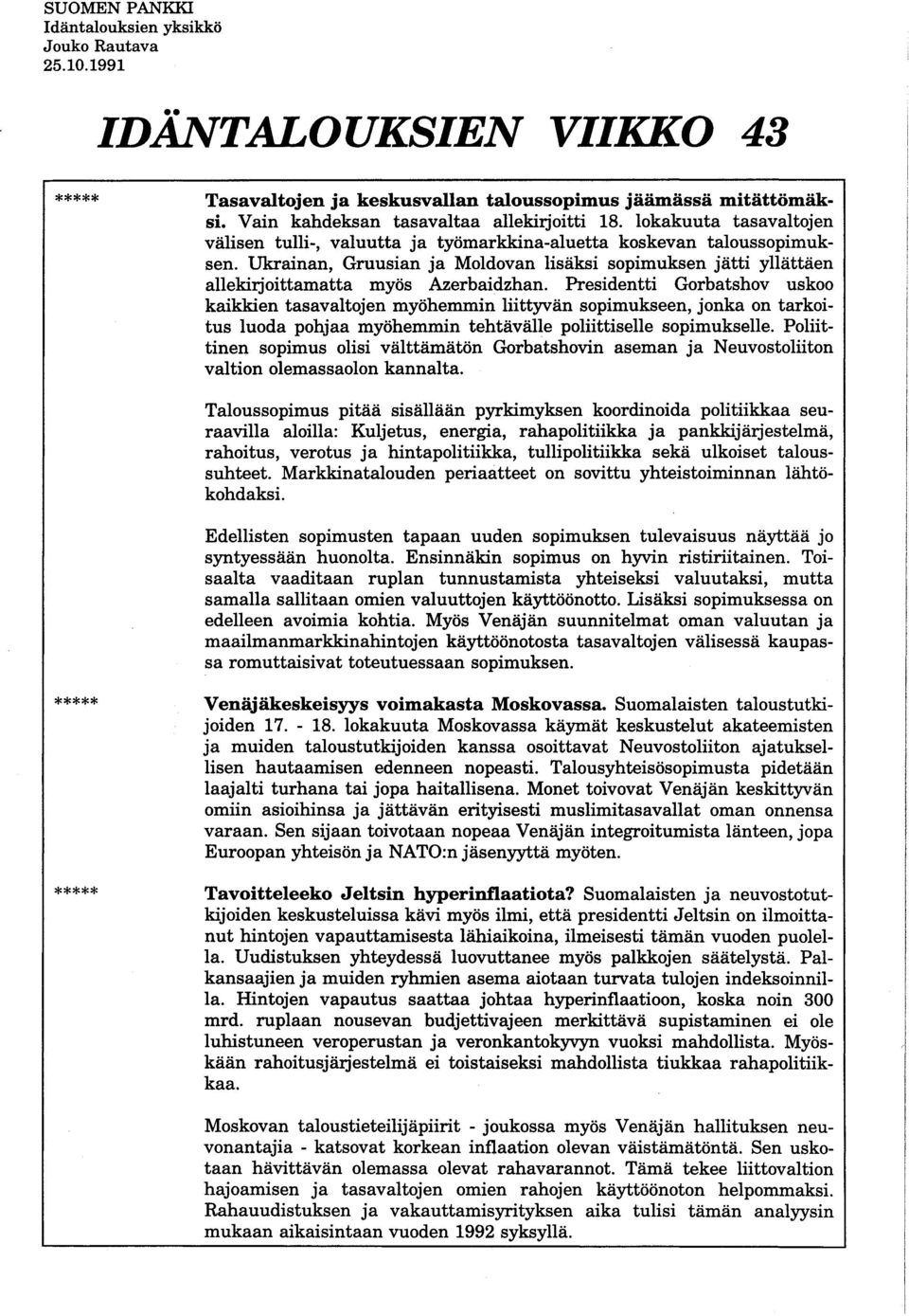 Ukrainan, Gruusian ja Moldovan lisäksi sopimuksen jätti yllättäen allekirjoittamatta myös Azerbaidzhan.