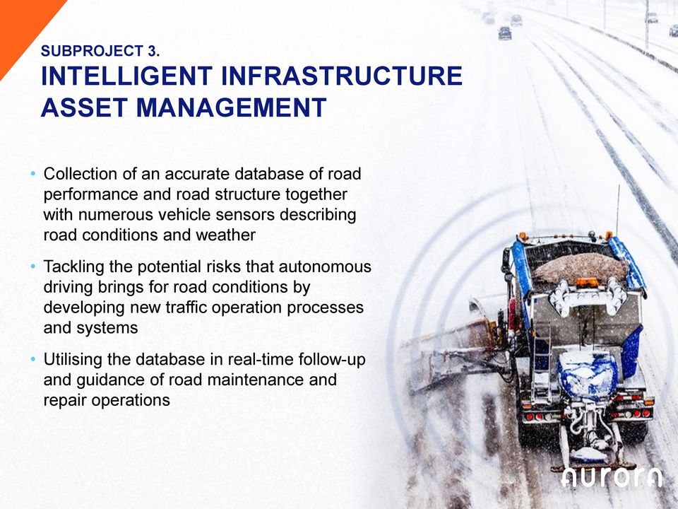 structure together with numerous vehicle sensors describing road conditions and weather Tackling the potential