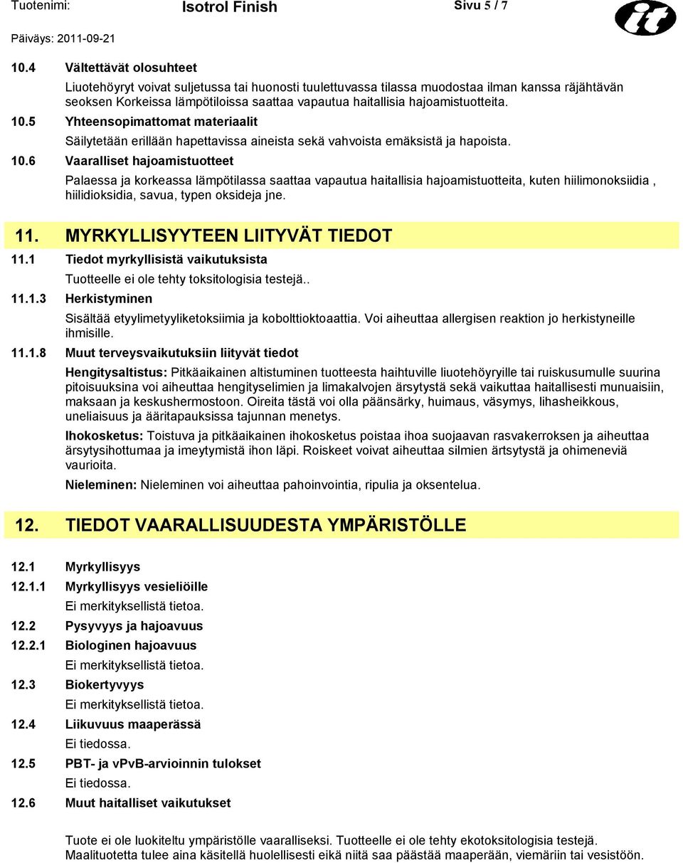 hajoamistuotteita. 10.