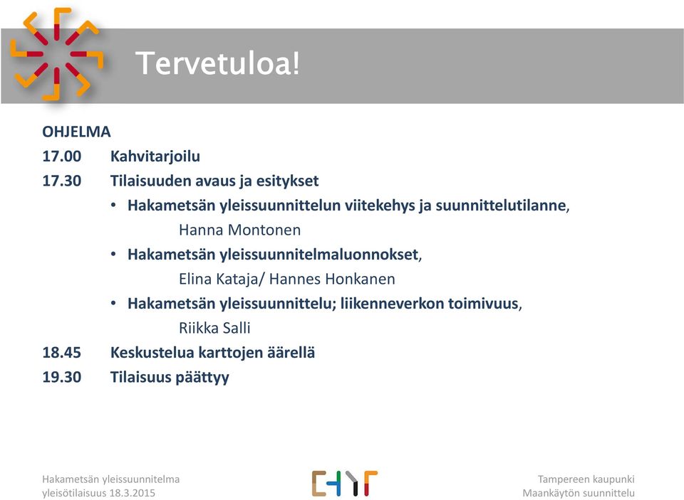 suunnittelutilanne, Hanna Montonen luonnokset, Elina Kataja/ Hannes Honkanen