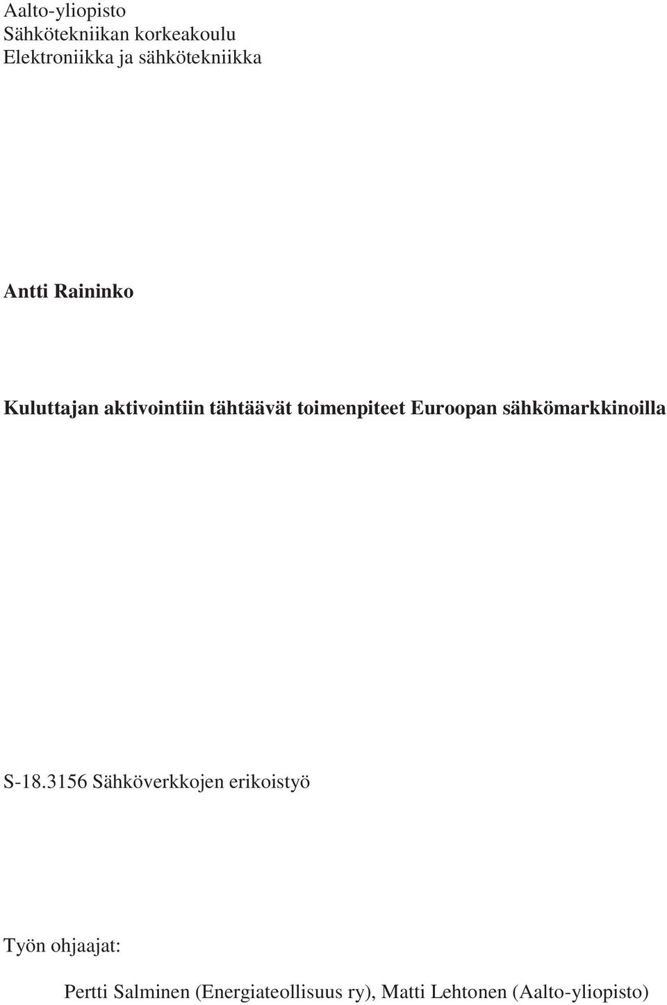 toimenpiteet Euroopan sähkömarkkinoilla S-18.