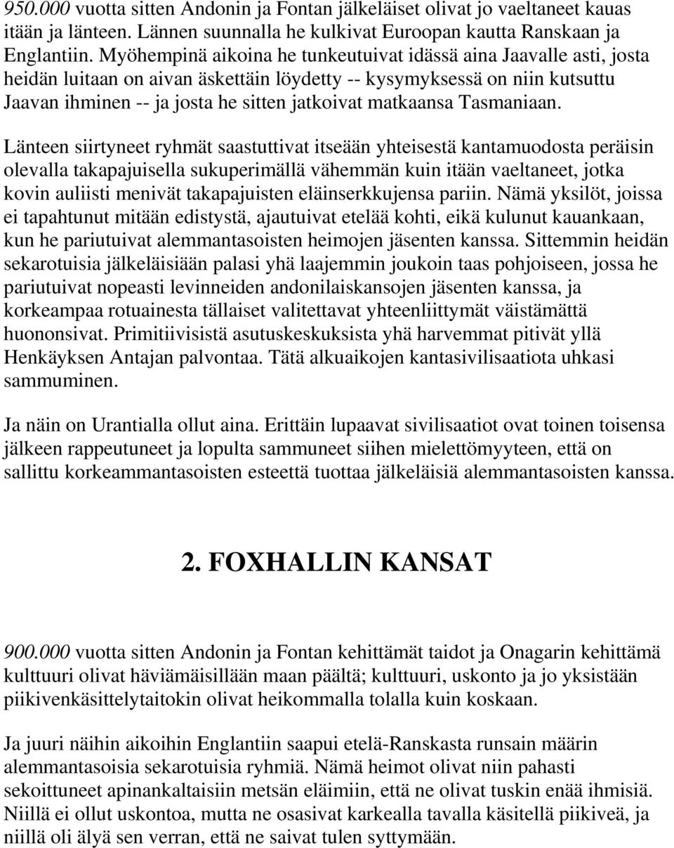 matkaansa Tasmaniaan.