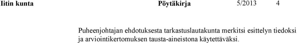 tarkastuslautakunta merkitsi esittelyn