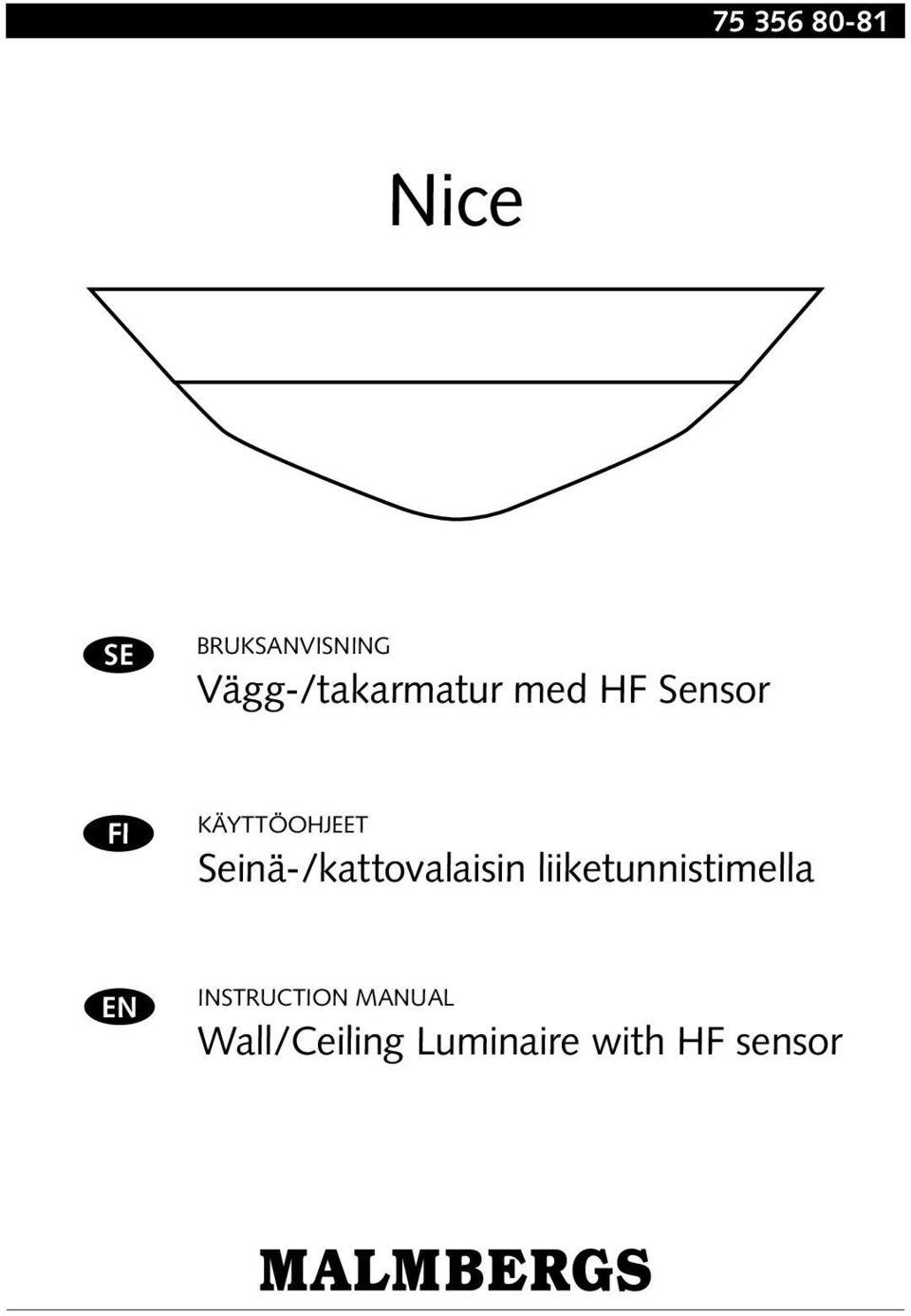 KÄYTTÖOHJEET Seinä-/kattovalaisin