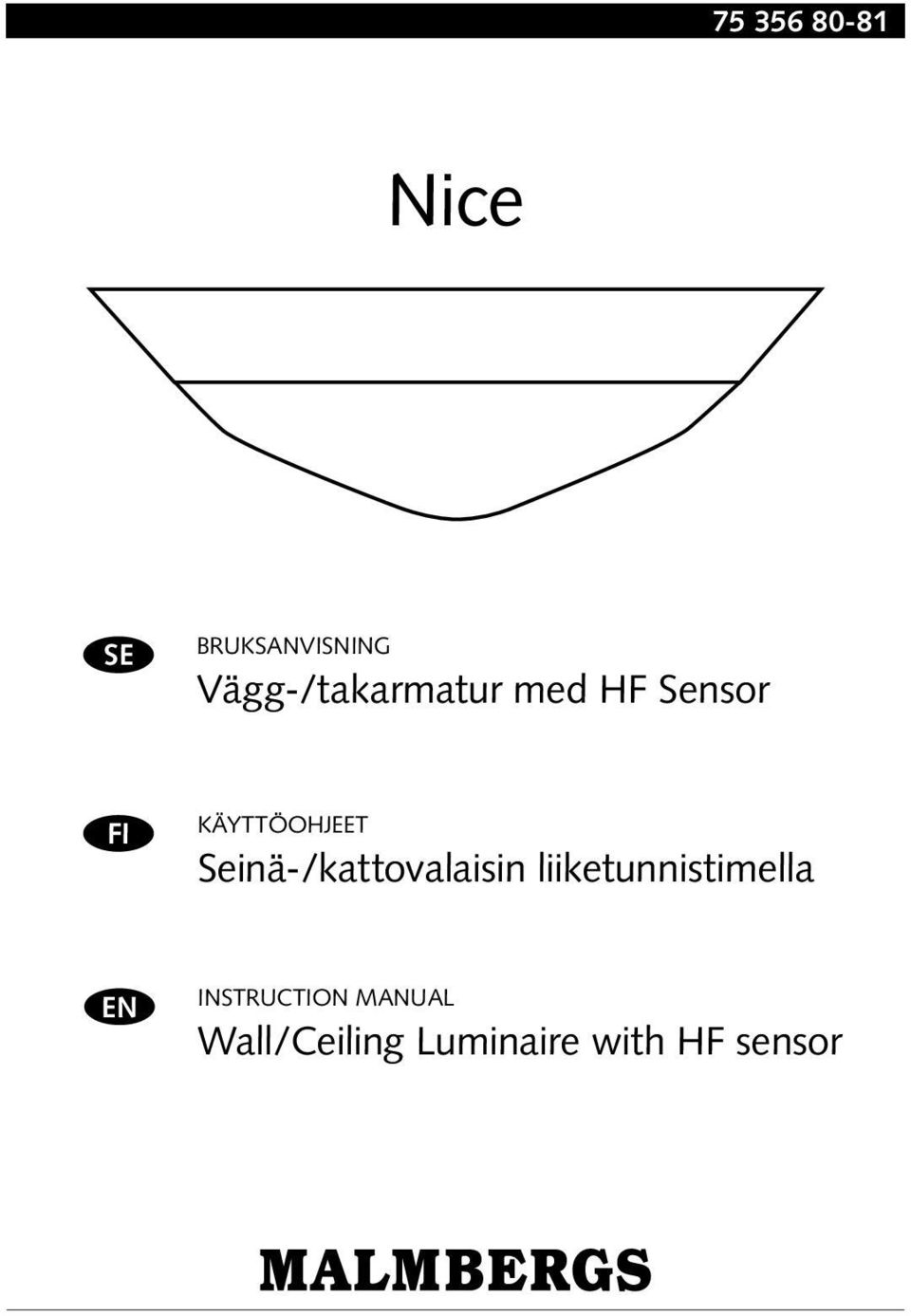 KÄYTTÖOHJEET Seinä-/kattovalaisin