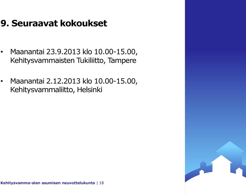 00, Kehitysvammaisten Tukiliitto, Tampere Maanantai
