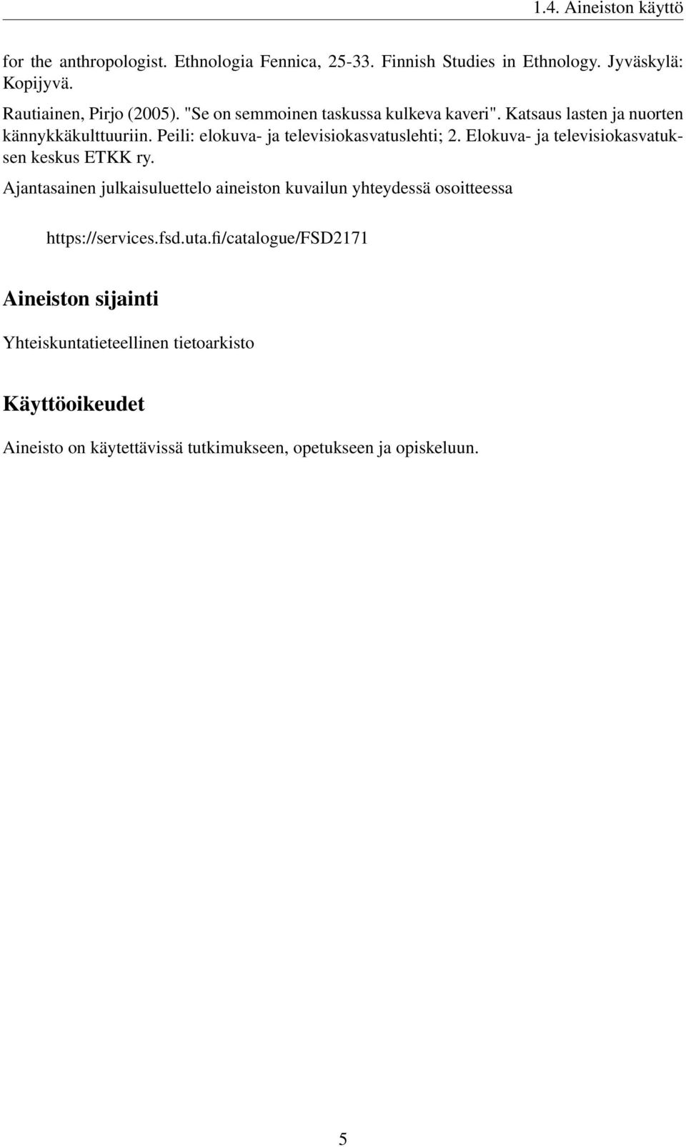 Peili: elokuva- ja televisiokasvatuslehti; 2. Elokuva- ja televisiokasvatuksen keskus ETKK ry.
