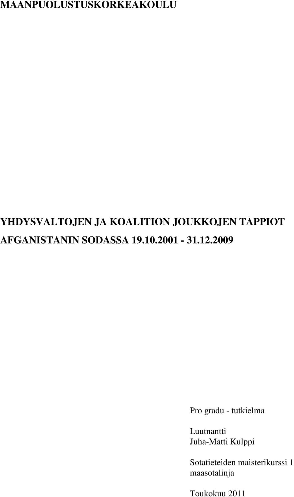 2009 Pro gradu - tutkielma Luutnantti Juha-Matti Kulppi