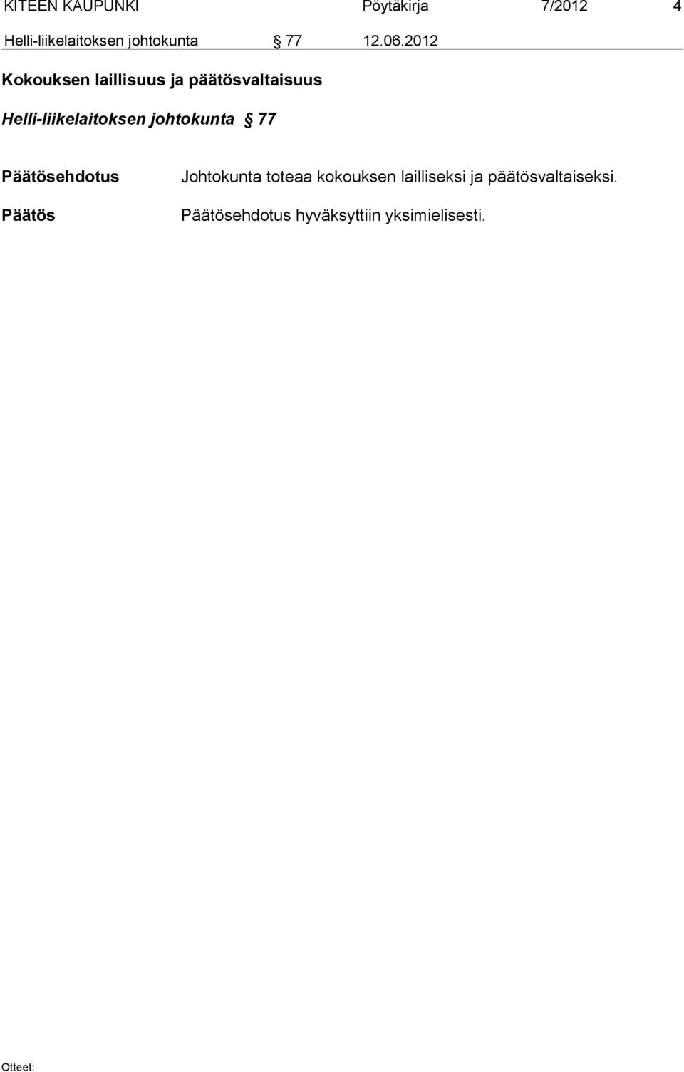 2012 Kokouksen laillisuus ja päätösvaltaisuus