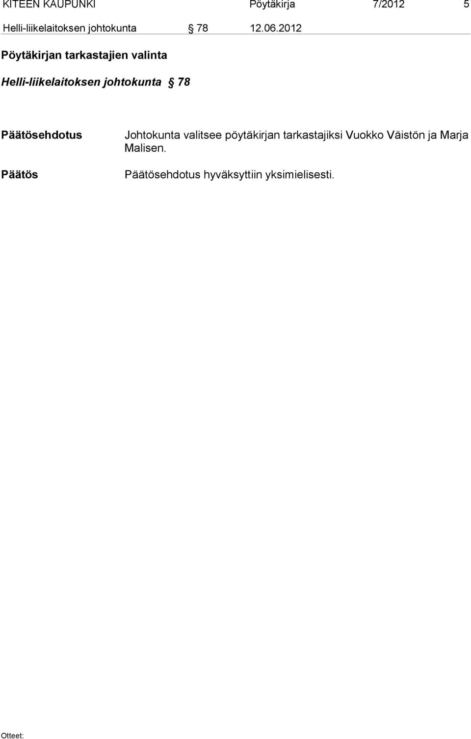 2012 Pöytäkirjan tarkastajien valinta Helli-liikelaitoksen