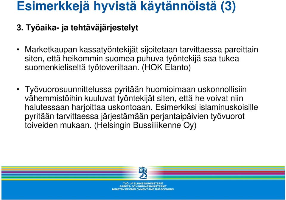 työntekijä saa tukea suomenkieliseltä työtoveriltaan.