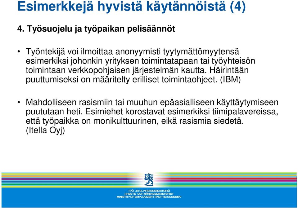 toimintatapaan tai työyhteisön toimintaan verkkopohjaisen järjestelmän kautta.