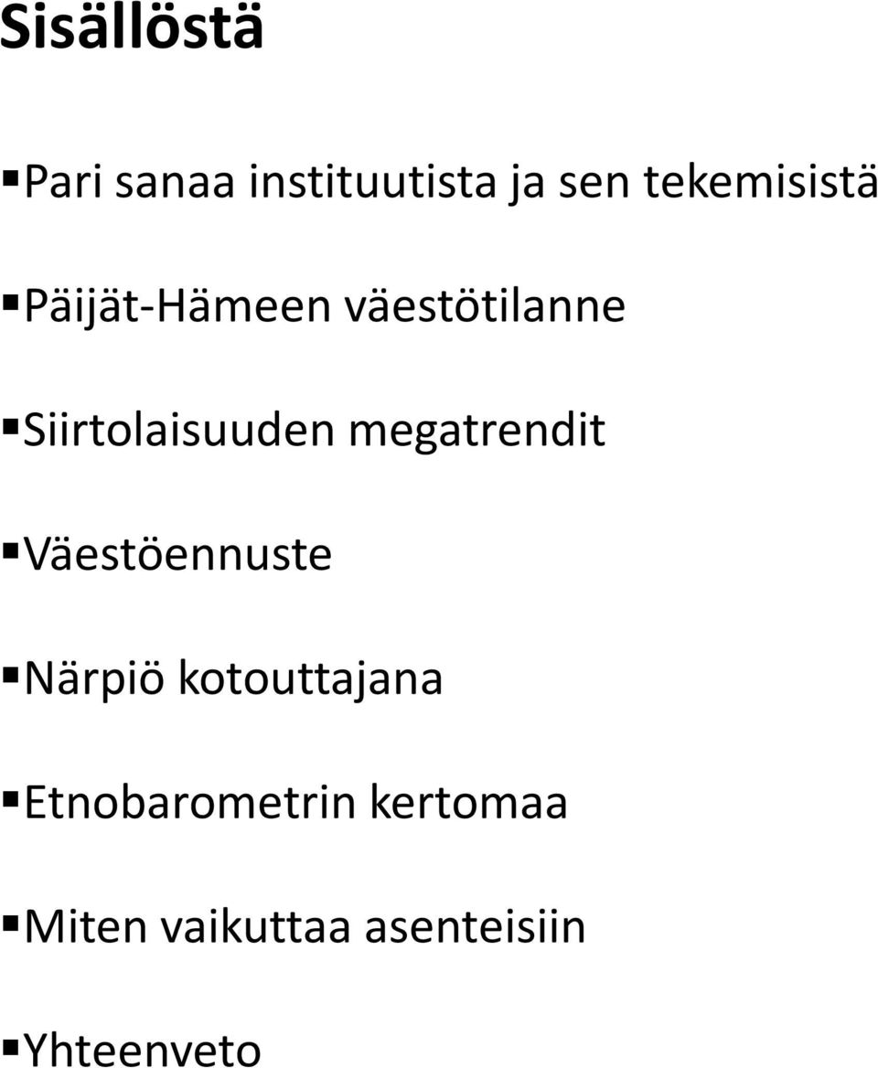 Siirtolaisuuden megatrendit Väestöennuste Närpiö