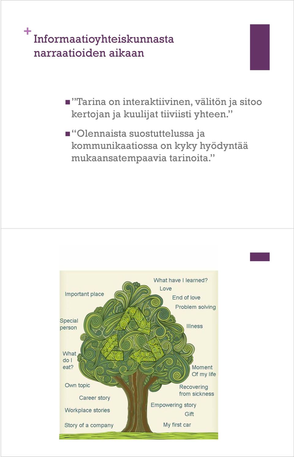 kuulijat tiiviisti yhteen.