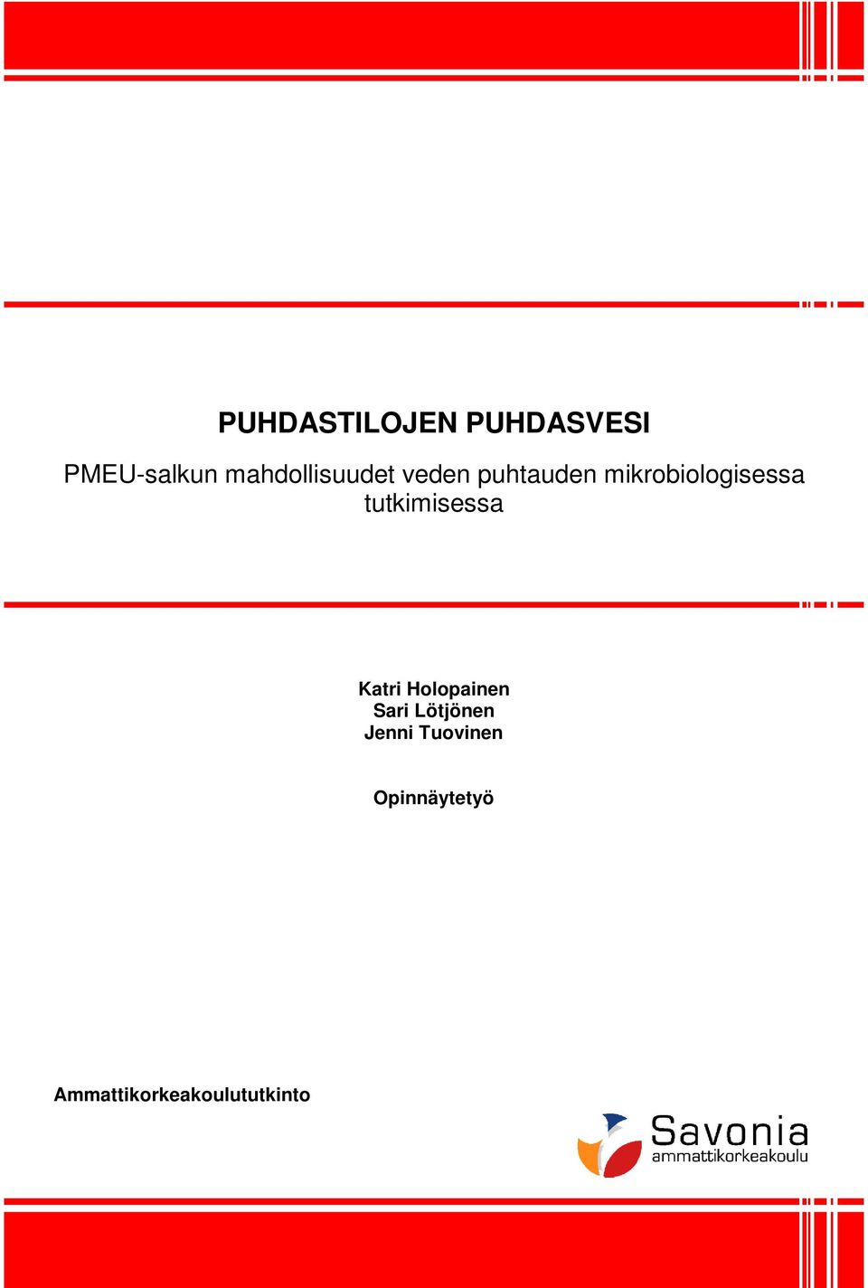 mikrobiologisessa tutkimisessa Katri