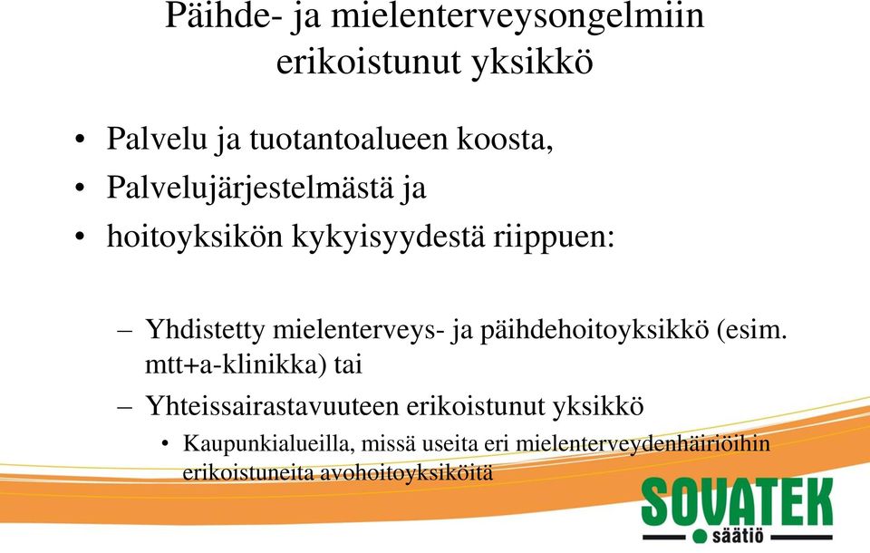 päihdehoitoyksikkö (esim.