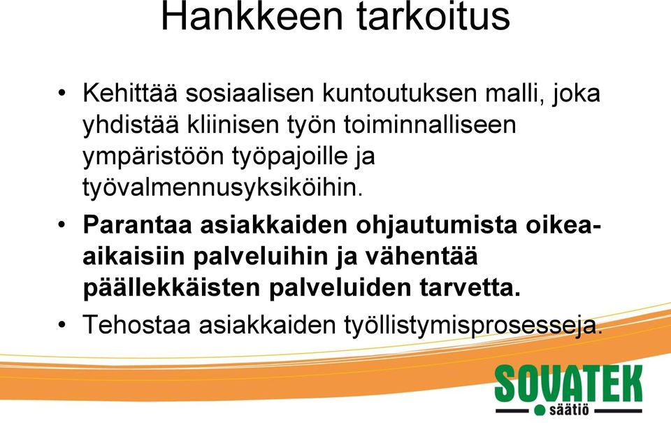 työvalmennusyksiköihin.