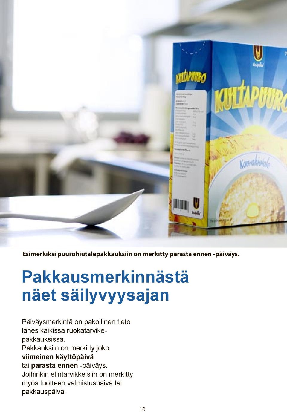 ruokatarvikepakkauksissa.