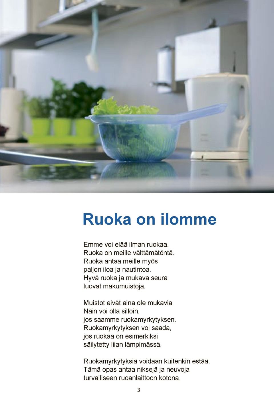 Muistot eivät aina ole mukavia. Näin voi olla silloin, jos saamme ruokamyrkytyksen.