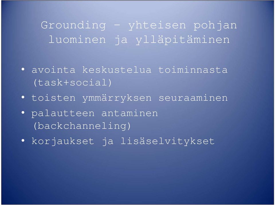 (task+social) toisten ymmärryksen seuraaminen