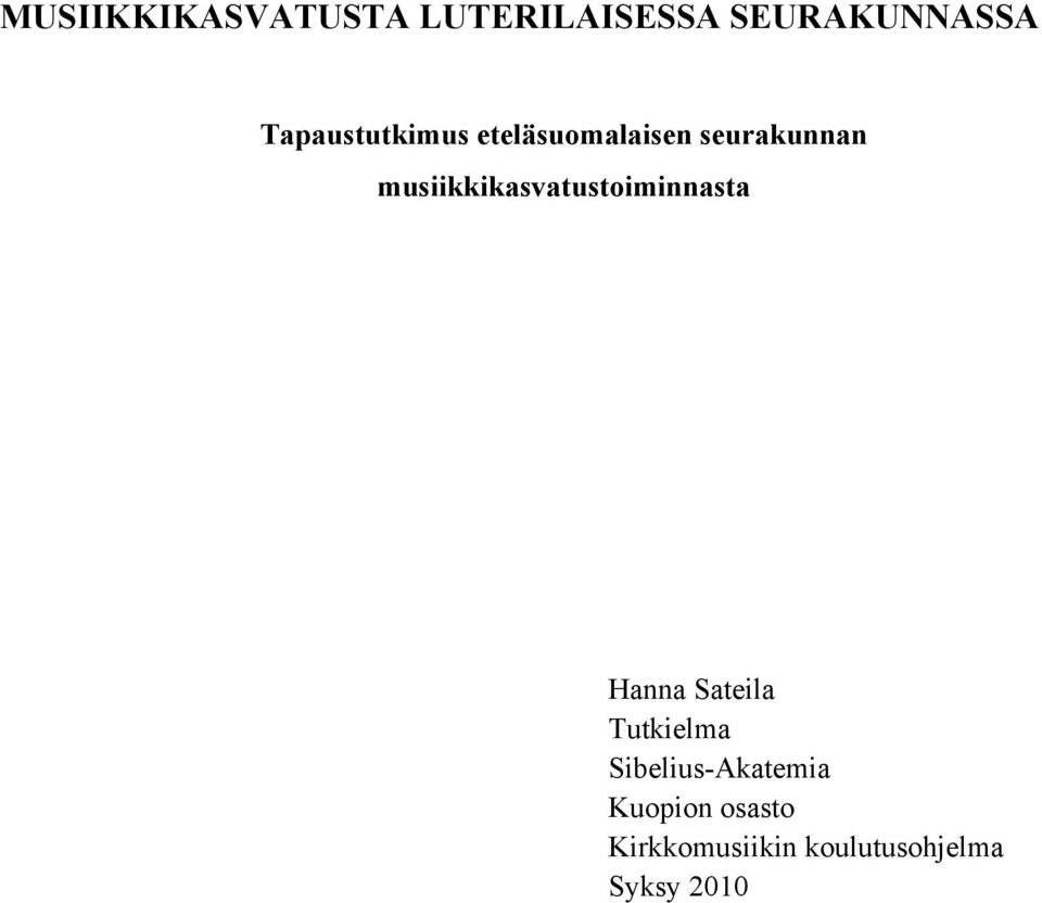 musiikkikasvatustoiminnasta Hanna Sateila Tutkielma