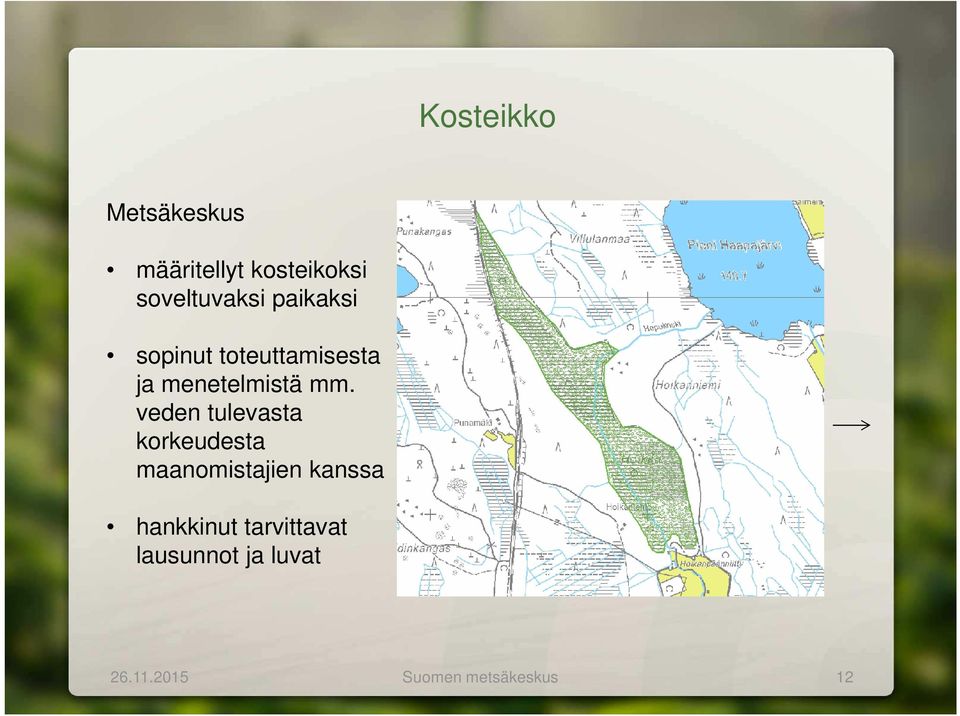 veden tulevasta korkeudesta maanomistajien kanssa