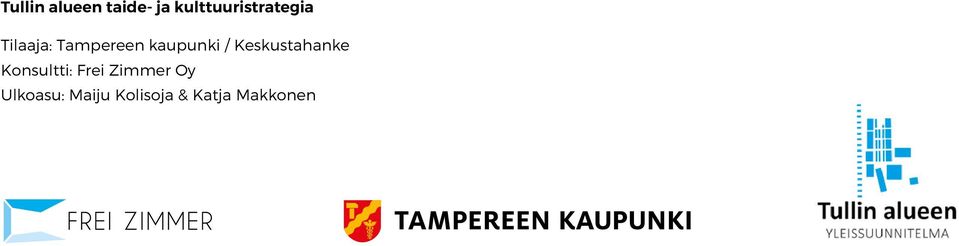 kaupunki / Keskustahanke Konsultti: