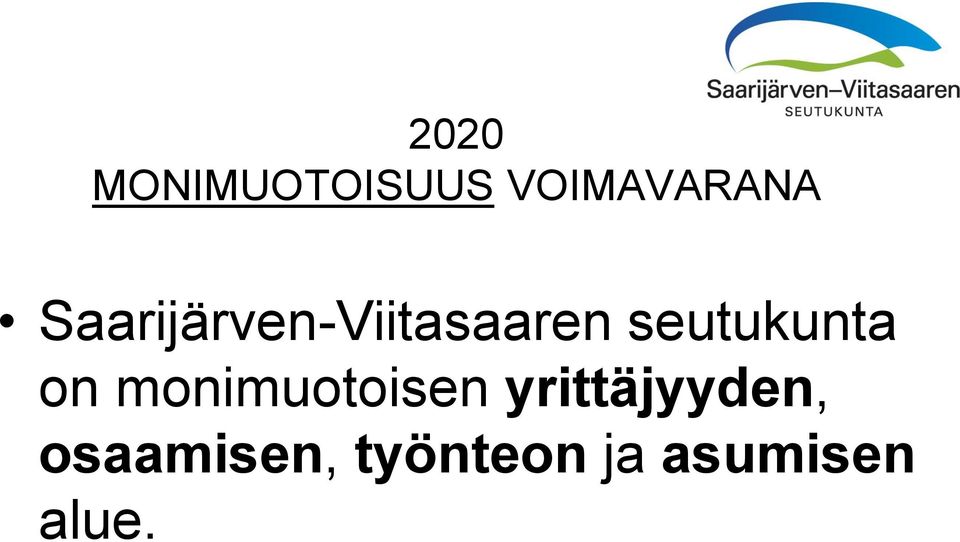 seutukunta on monimuotoisen