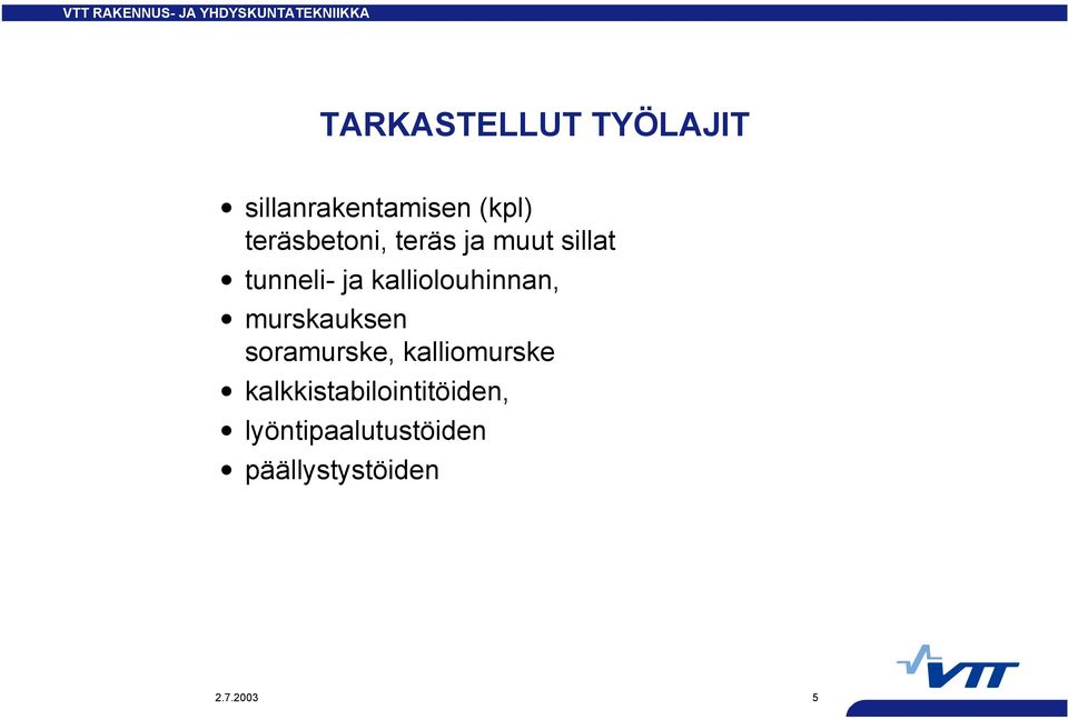 kalliolouhinnan, murskauksen soramurske, kalliomurske