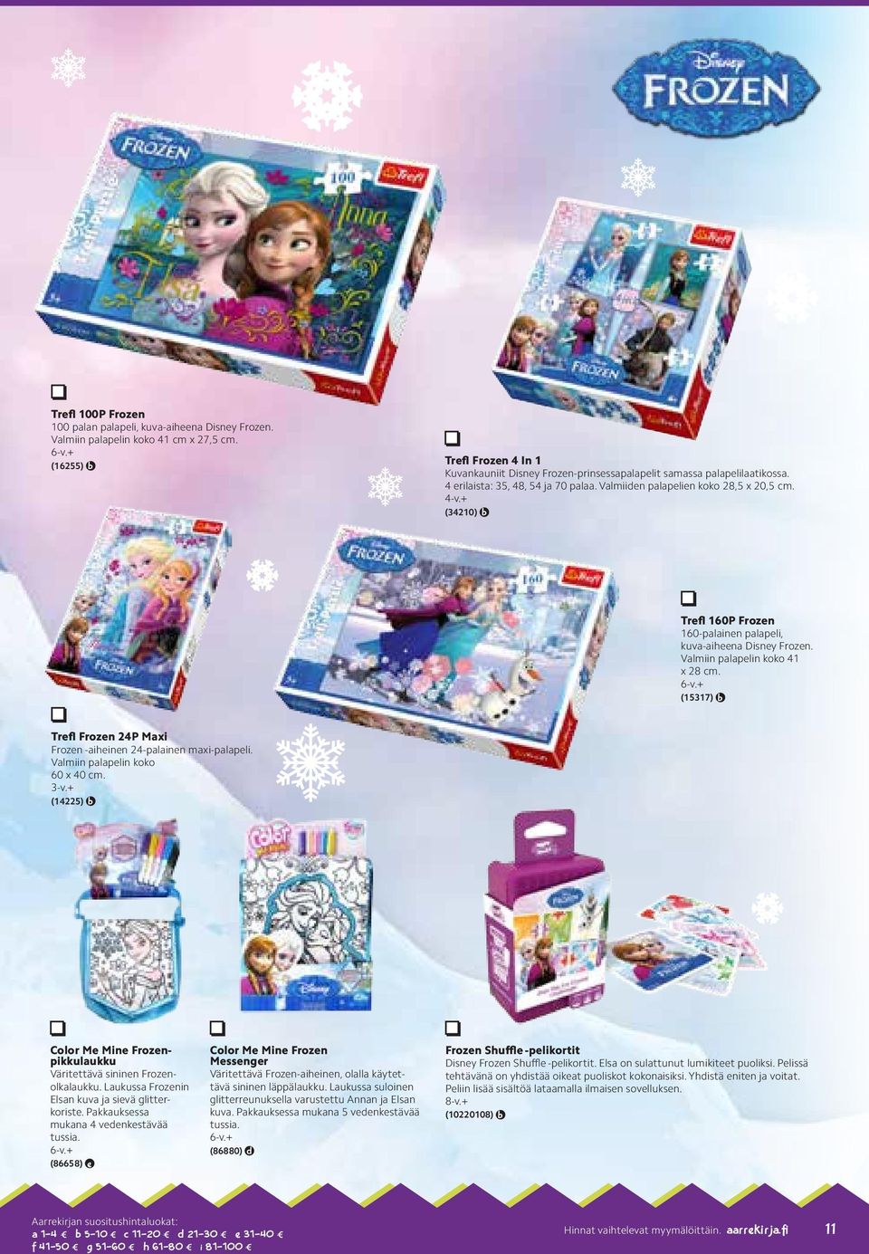 + (34210) b Trefl 160P Frozen 160-palainen palapeli, kuva-aiheena Disney Frozen. Valmiin palapelin koko 41 x 28 cm. (15317) b Trefl Frozen 24P Maxi Frozen -aiheinen 24-palainen maxi-palapeli.