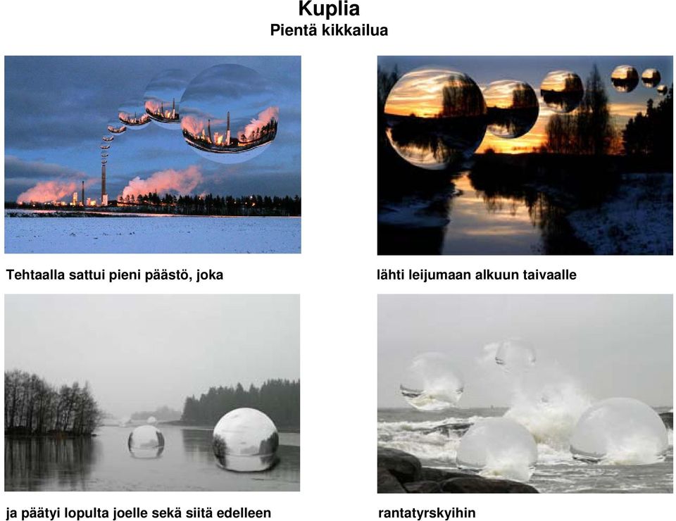 leijumaan alkuun taivaalle ja päätyi
