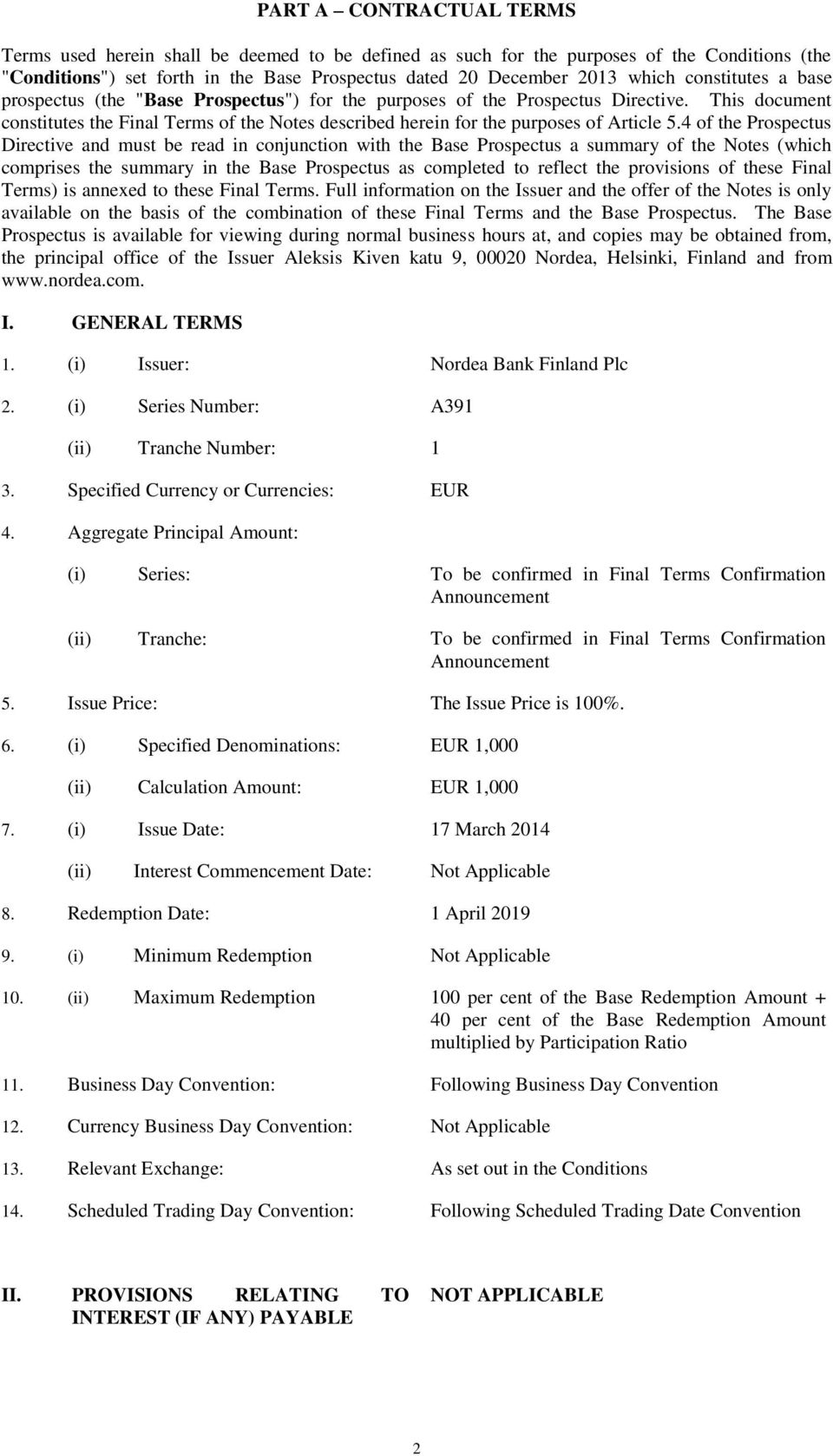 This document constitutes the Final Terms of the Notes described herein for the purposes of Article 5.