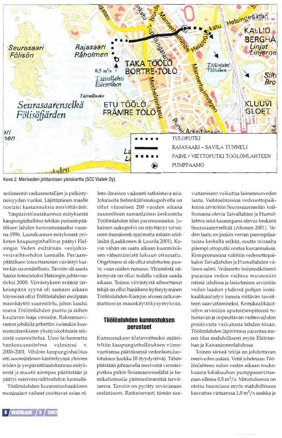 Läjittäminen rnaallc noslaj:i Lu-t,rrrruk-id mer\lllä\ ä'ti Yn1päristölautakunnan esityksestä LäupLJnFudu-lItu- ielikin periaaiepå.i tö\spr.dhde1 llr-ocldmi-el.i \ Lon na lqqo. L.rutaLunnan e-it\ \-.