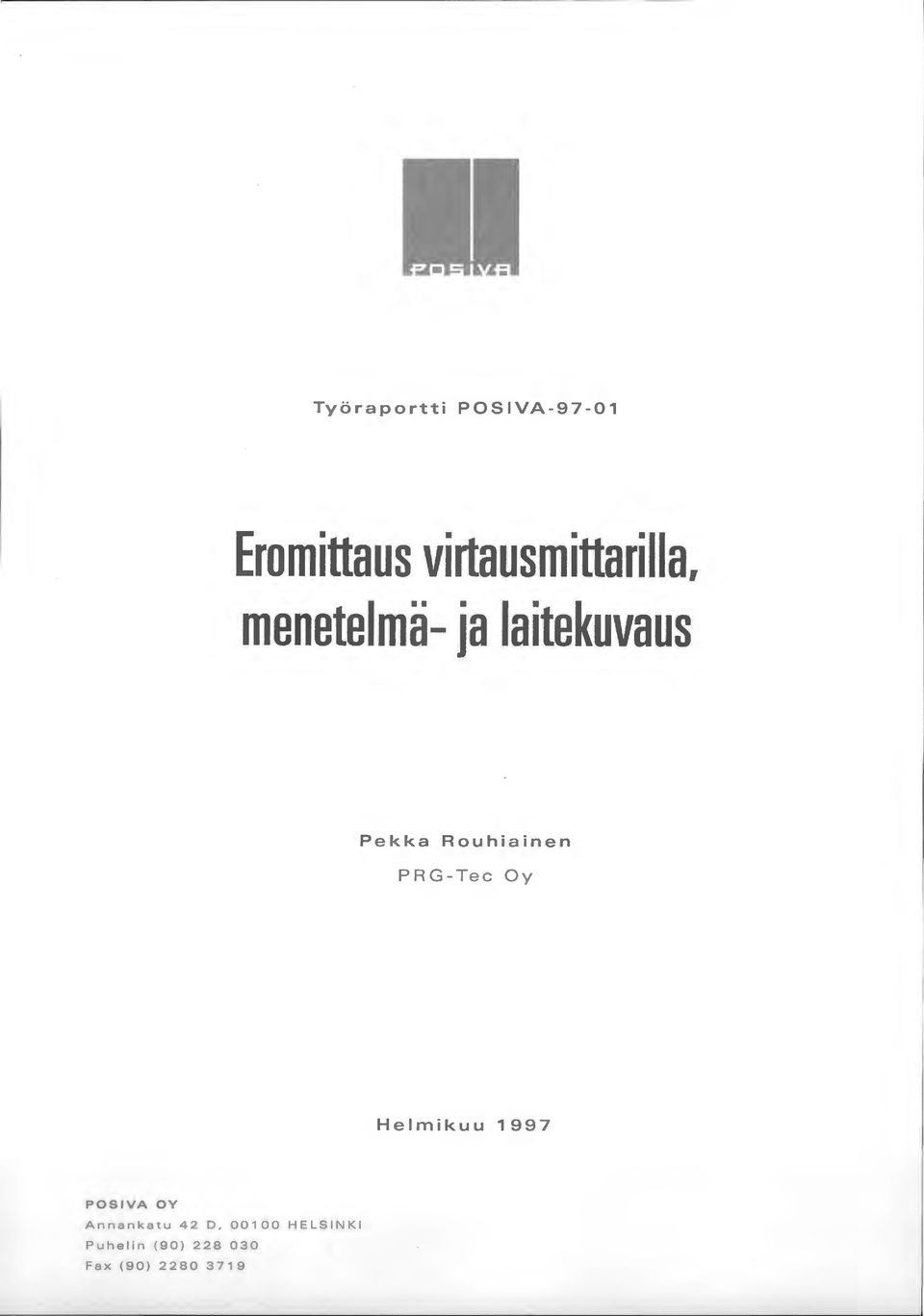 Rouhiainen PRG-Tec Oy Helmikuu 1997 POSIVA OY